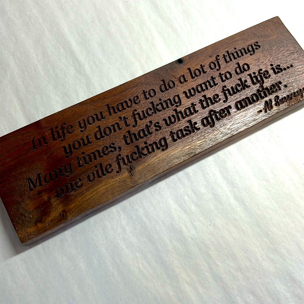 W11 - Brand new solid walnut sign with quote from Al Swearengen from Deadwood